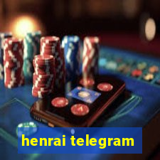henrai telegram